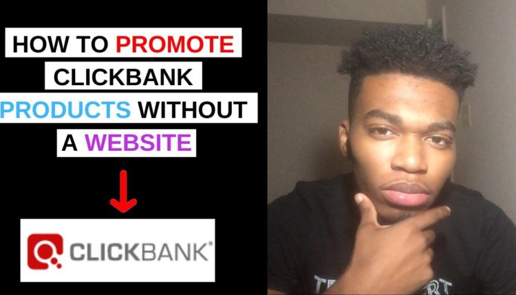 How To Promote Clickbank Products Without A Website (DOMINATE CLICKBANK)