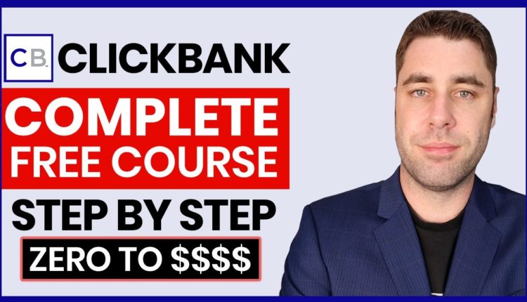 FREE Clickbank Affiliate Marketing Course | Complete A-Z Blueprint For Beginners 2021