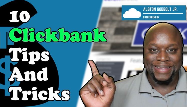 10 Clickbank Tips And Tricks To Find Success Affiliate Marketing