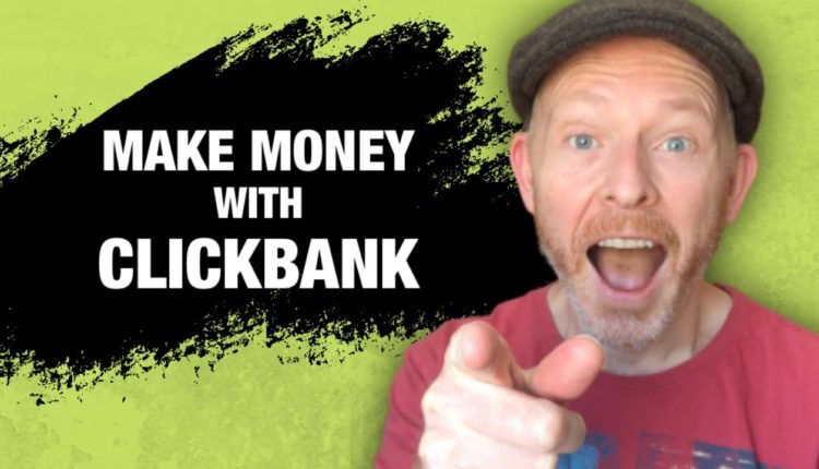 Make Money With Clickbank 2020 Your First Commission