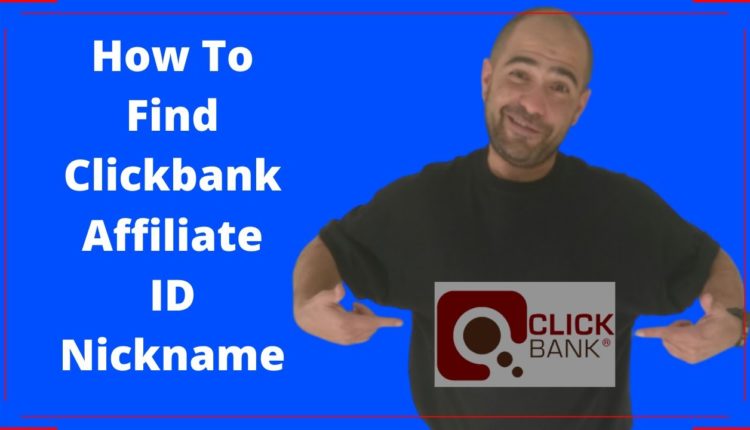 How To Find Clickbank Affiliate ID or Nickname Video