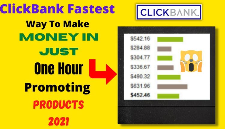 ClickBank Rapid way To Make Money Promoting High Commission Products On Clickbank  2021 | ClickBank