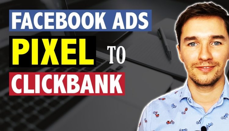 How to Add Facebook Pixel to Clickbank Account as an Affiliate