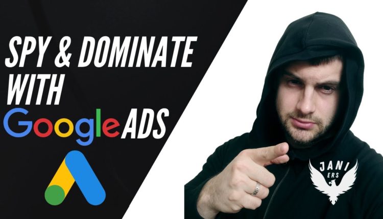 Google Ads Competitors - Spy & Dominate With Google AdWords