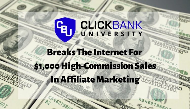 ClickBank Breaks The Internet With A NEW $1,000 High-Commission Sales Affiliate Marketing Platform