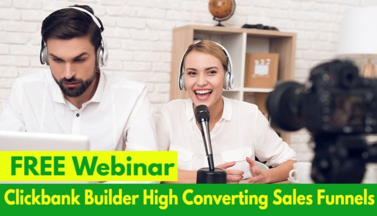 Clickbank Builder High Converting Sales Funnels | FREE Webinar | Earn Clickbank Commission