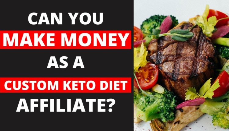 Custom Keto Diet Affiliate Program Review - [Clickbank Beginner Affiliate Marketing]