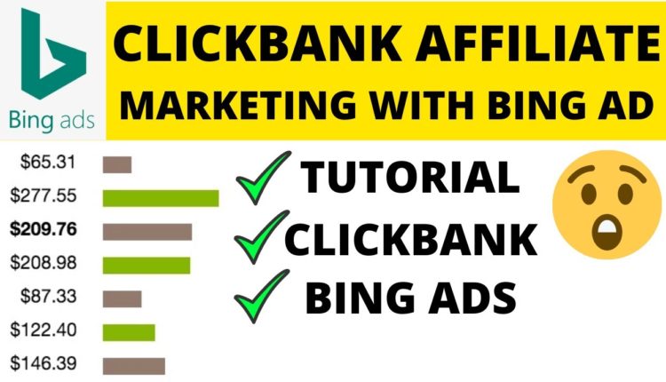 Clickbank Affiliate Marketing with Microsoft Bing Ads Full Tutorial - $100/Day
