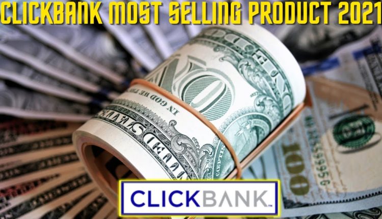 ClickBank Commission 2021 | ClickBank Best Commission Products To Promote 2021 | ClickBank Affiliate
