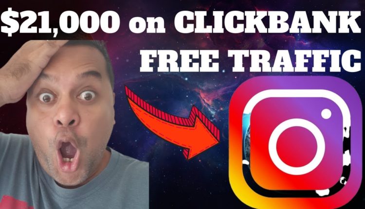 $21K Commissions on Clickbank using instagram Free Traffic: Clickbank for beginners 2020