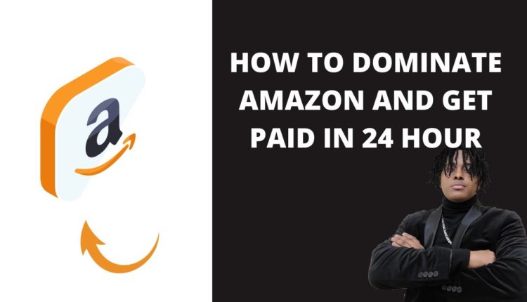 HOW TO DOMINATE AMAZON AND GET PAID IN 24 HOUR | AMAZON AFFILIATE | HOW TO MAKE MONEY ONLINE