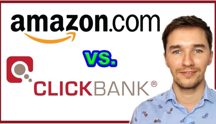 Amazon vs. ClickBank - Which Affiliate Network is BETTER?!