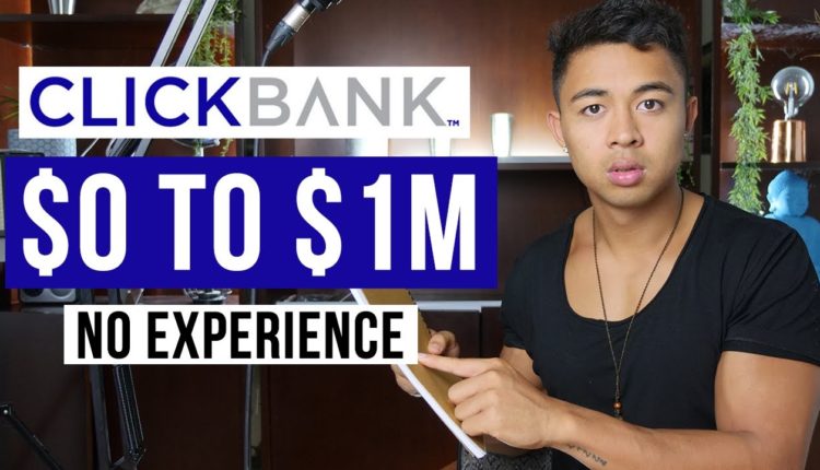 From $0 To Millionaire | Clickbank Affiliate Marketing For Beginners