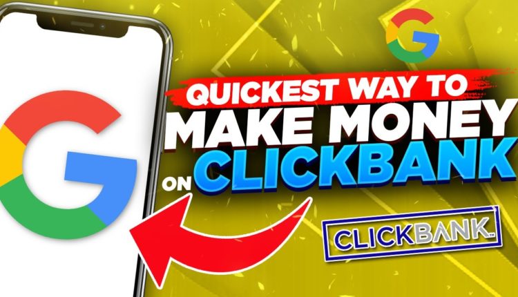 Quickest Way To Make Money On Clickbank And Affiliate Marketing (Secret Google Hack)