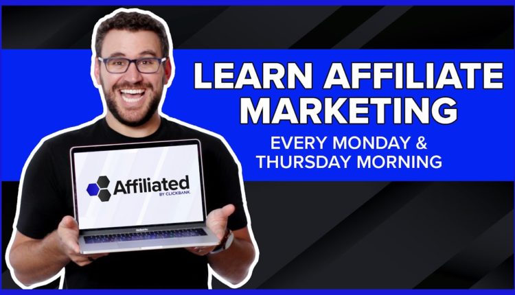 Learn Affiliate Marketing With ClickBank Every Monday and Thursday Morning