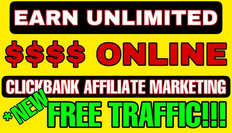 Earn $100K Per Month With ClickBank Affiliate Marketing (FREE TRAFFIC) Make Money Online