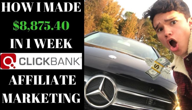 HOW I MADE $8,875.40 IN 1 WEEK CLICKBANK AFFILIATE MARKETING