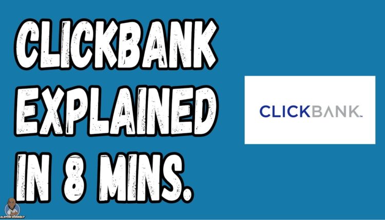 Clickbank Affiliate Marketing Explained 2021