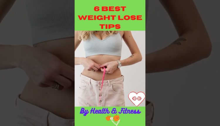 6 Best Weight Loss Tips|#shorts|Weight Loss YouTube
