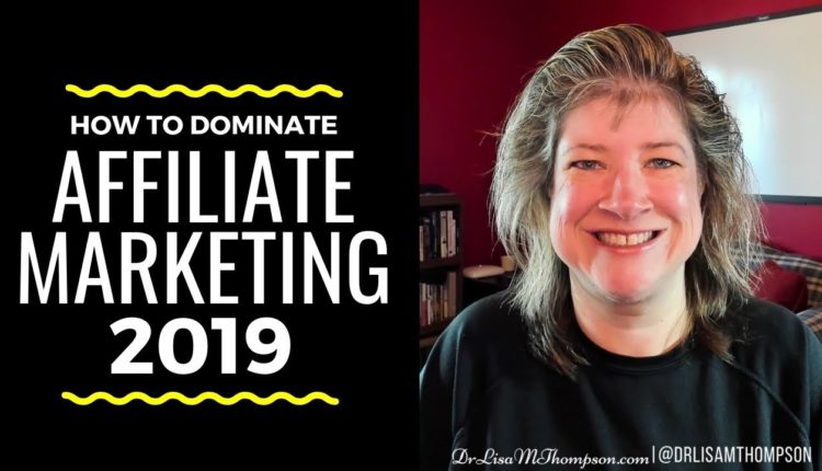 5 Steps to Dominate Affiliate Marketing in 2019