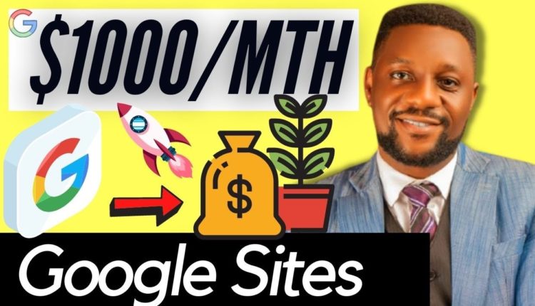 HOW TO MAKE MONEY FROM GOOGLE SITES | $1000 GOOGLE SITES CLICKBANK AFFILIATE WITH NO WEBSITE