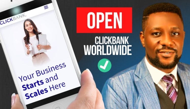 CLICKBANK 2021 SIGN UP| CLICKBANK AFFILIATE MARKETING IN NIGERIA | INSTANT WORLDWIDE OPENING.