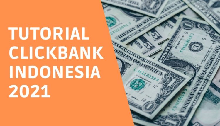 Cara Menjadi Affiliate di Clickbank - Tutorial Clickbank Indonesia 2021