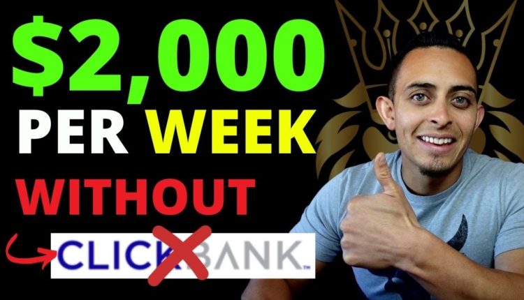 New $2K/Week Affiliate Marketing Strategy For Beginners Without ClickBank