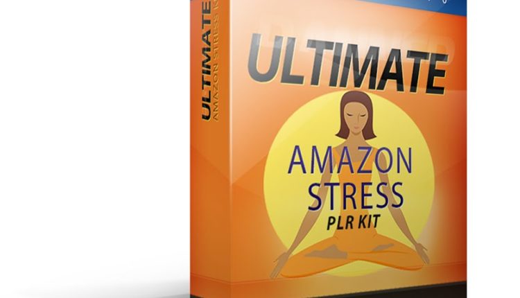 Ultimate Amazon Stress PLR Review | **Dominate the $300 billion niche With Ultimate ...