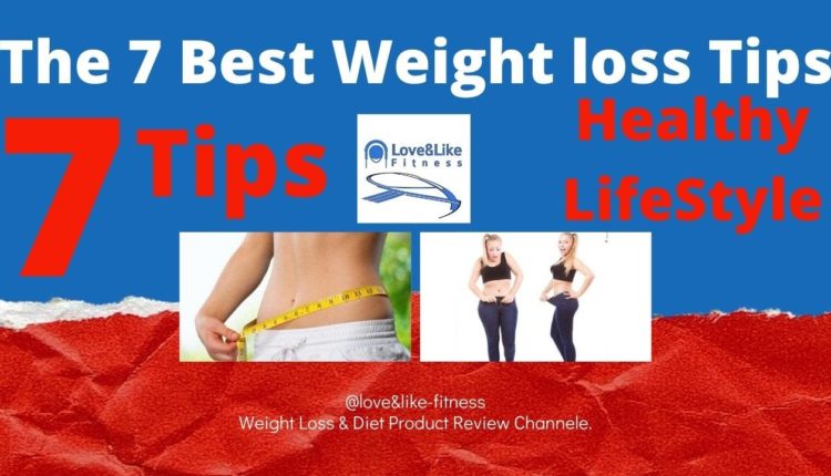 The 7 Best Weight Loss Tips | Healthy Life - 2020