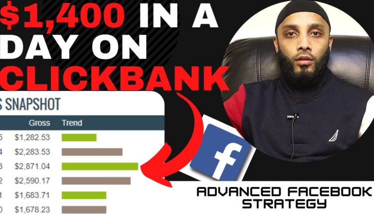 $1,400 in One Day - Advanced Facebook Ads Strategy for Clickbank Affiliate Marketing [Step by Step]