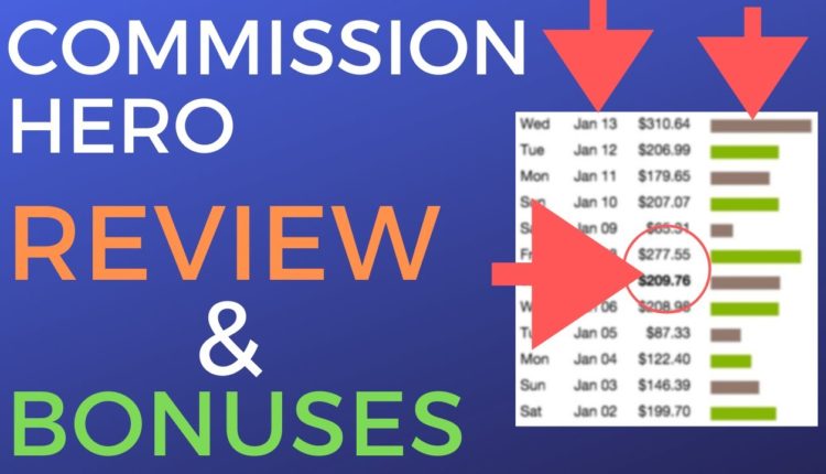 Commission Hero Review And Bonuses 2020