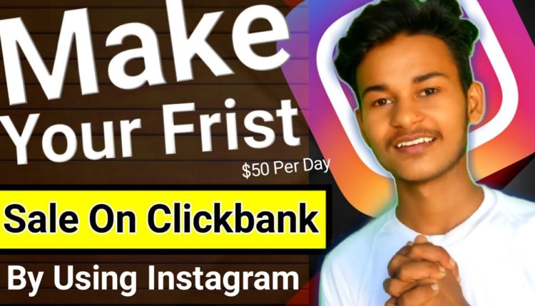 How To Promote Clickbank Products Without Wapsite On Instagram 2020 | Clickbank Affiliate Marketing
