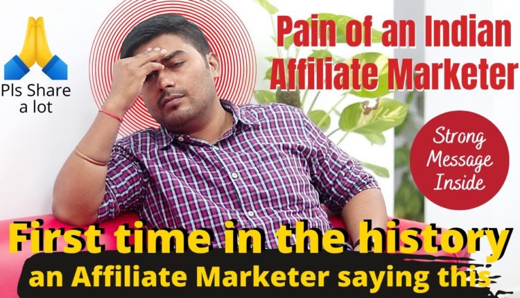 Affiliate Marketing is very tough in INDIA.