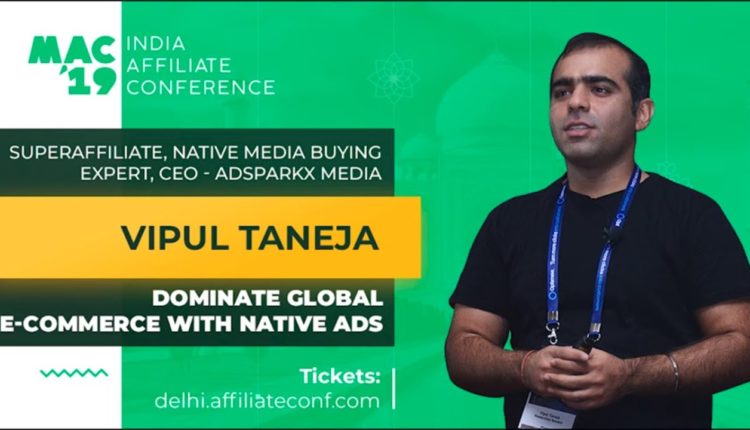 MAC2019 India. Vipul Taneja: TOPIC - Dominate Global E-commerce with Native Ads
