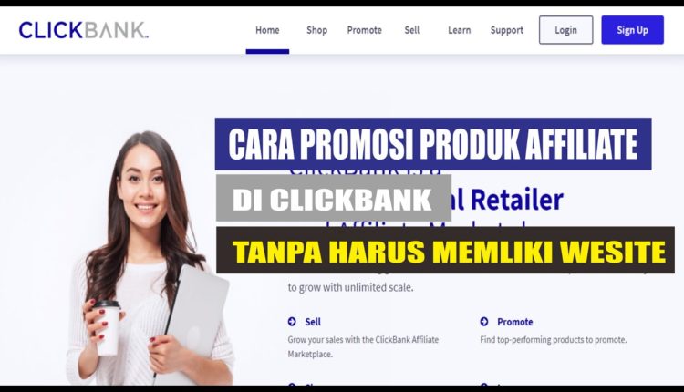 TUTORIAL STEP BY STEP CARA PROMOSI LINK AFFILIATE CLICKBANK [TANPA WEBSITE]