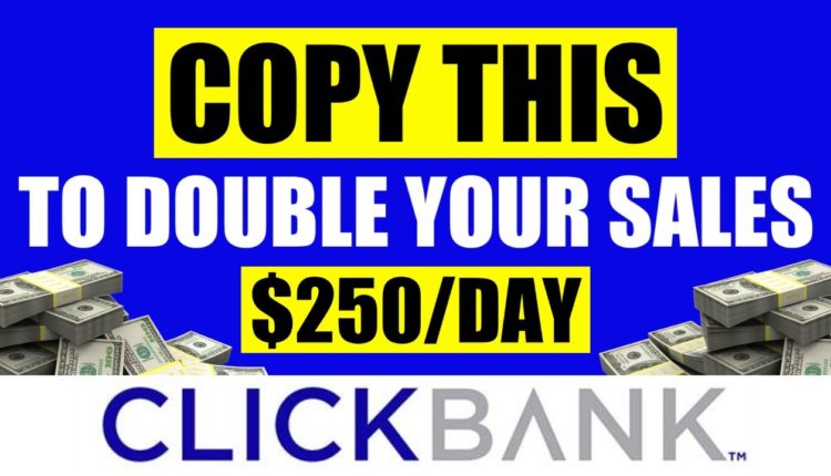 DOUBLE SALES! How to Make $250 PER DAY With Clickbank | Clickbank Affiliate Marketing Tutorial 2021