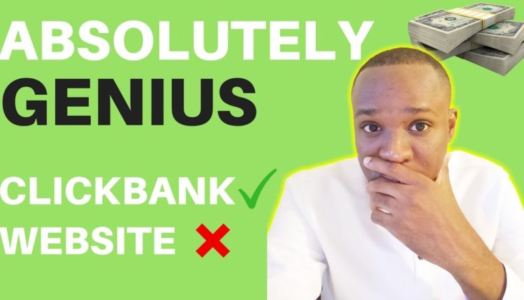 How to do Clickbank Affiliate Marketing WITHOUT a Website (Genius)