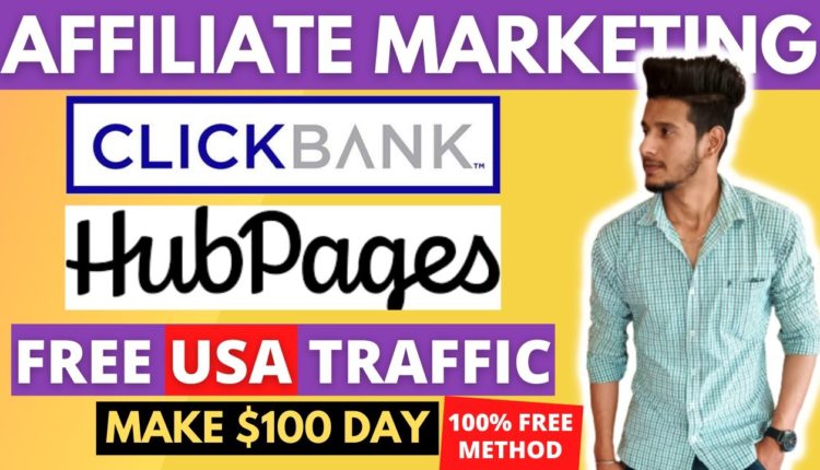 How To Promote Clickbank Affiliate Products For Free | Make Money With Affiliate Marketing in 2022