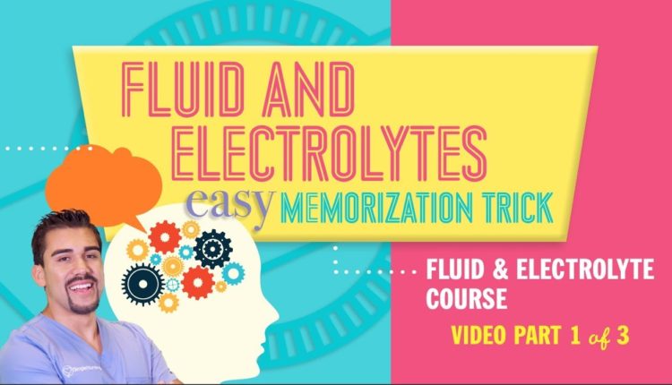 Fluid and Electrolytes Easy Memorization Tricks for Nursing NCLEX RN & LPN