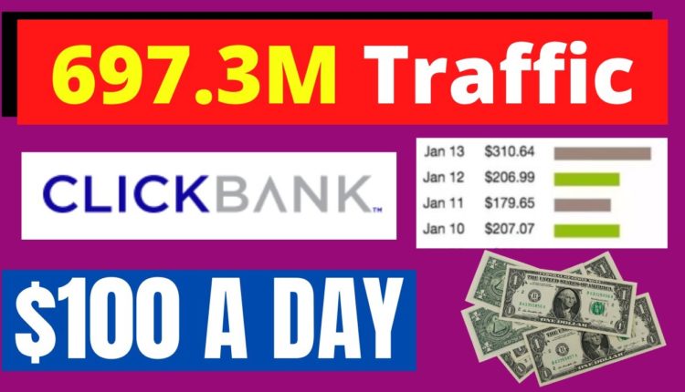 How To Make $100 On Autopilot As A ClickBank Affiliate Marketing In 2022 - 697.3M Traffic