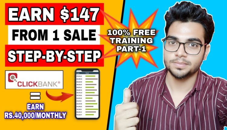 Earn Rs.10k From 1 Sale On ClickBank | Step By Step 100% Free Affiliate Marketing Training | Part-1