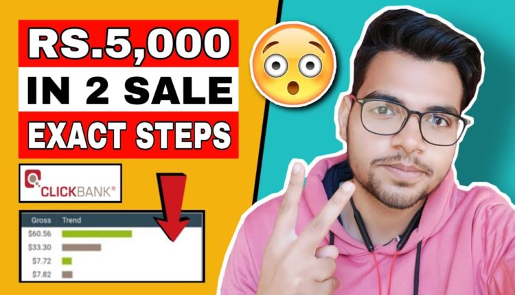 MADE Rs.5,000 In 2 Sales EXACT Steps | ClickBank Affiliate Marketing Training