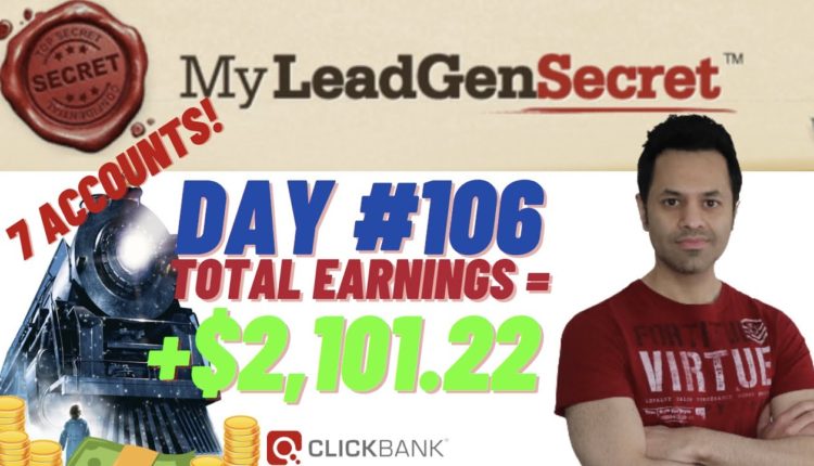 My Lead Gen Secret - Day #106 Using Clickbank - Make Money On Autopilot No Work Step By Step 2022