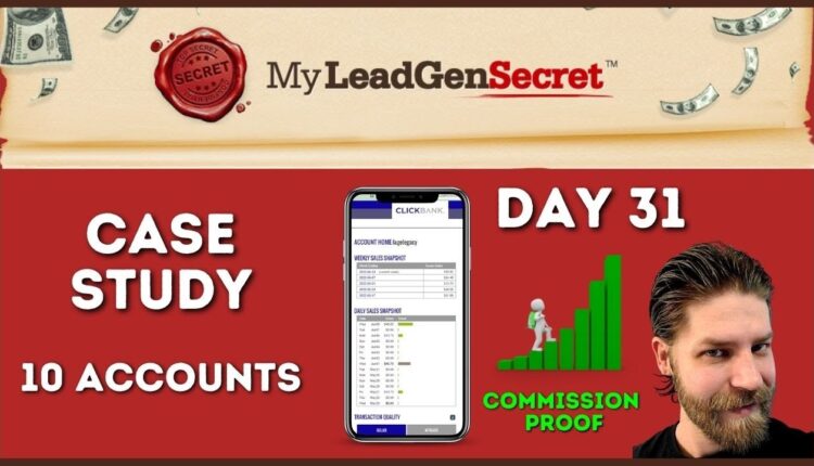 MyLeadGenSecret Case Study 10 Accounts | Day 31 Clickbank Results