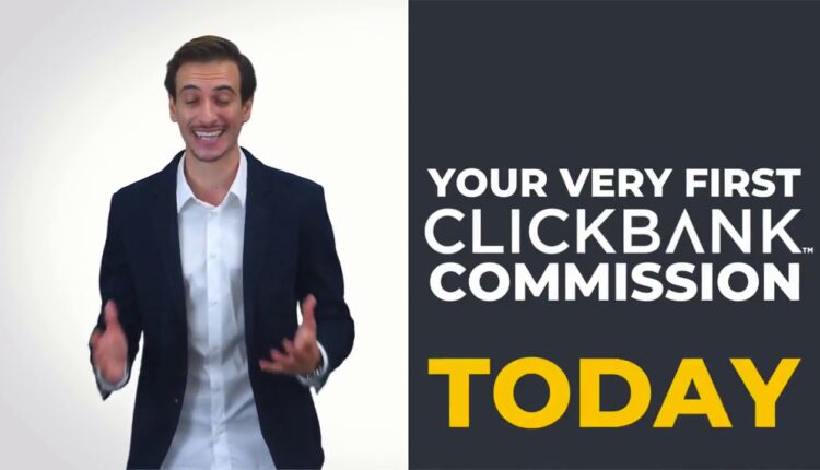 Earn Your Very First ClickBank Commission Today!