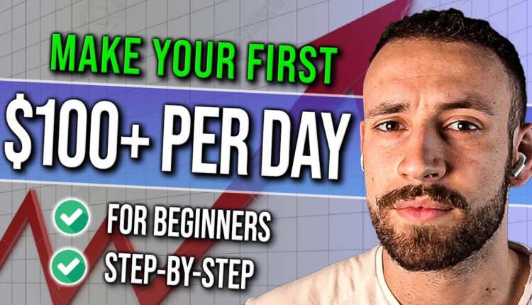 How To Make Your First $100+ Per Day with Affiliate Marketing For Beginners (Fail-Proof Way!)