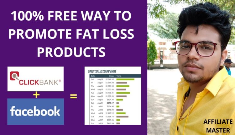 Earn Upto $200 From Promoting Fat Loss Products For Free | ClickBank Affiliate Marketing 2020
