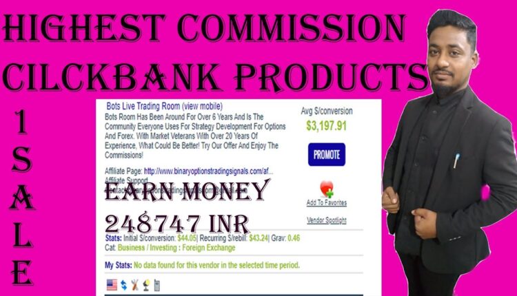 which Clickbank highest commission payouts products | find best products Clickbank.