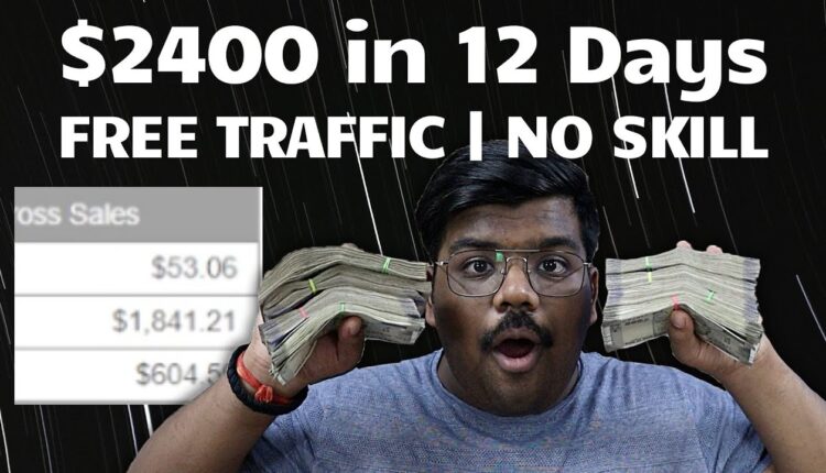 $2400 in 12 Days | How To Promote Clickbank Products For Free | Clickbank Affiliate Marketing